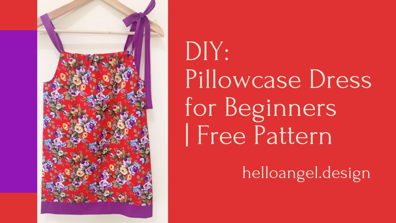 DIY: How To Make Pillowcase Dress For Beginners |Free pattern
