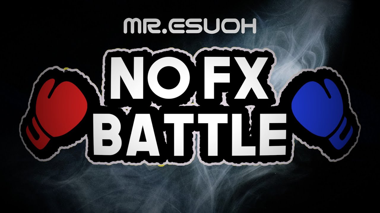 NO FX BATTLE (ft. MARTIN BENATI, JOSH O, EPOS, JERRY)