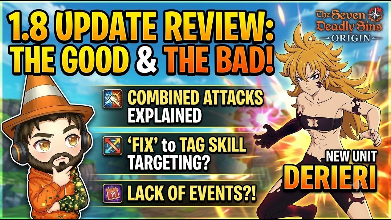 1.8 UPDATE REVIEW: The Good, The Bad, & The Missing! [Seven Deadly Sins: Origin]