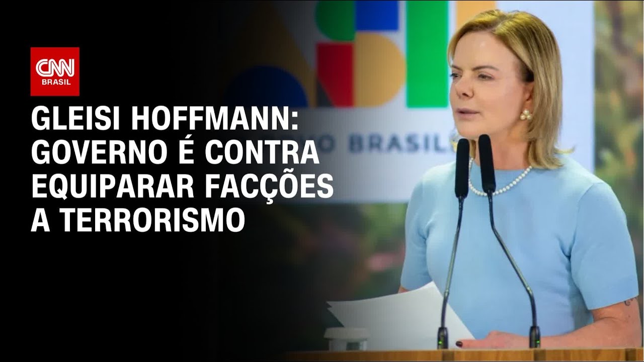 Governo é contra PL que equipara facções ao terrorismo, diz Gleisi Hoffmann | CNN 360°