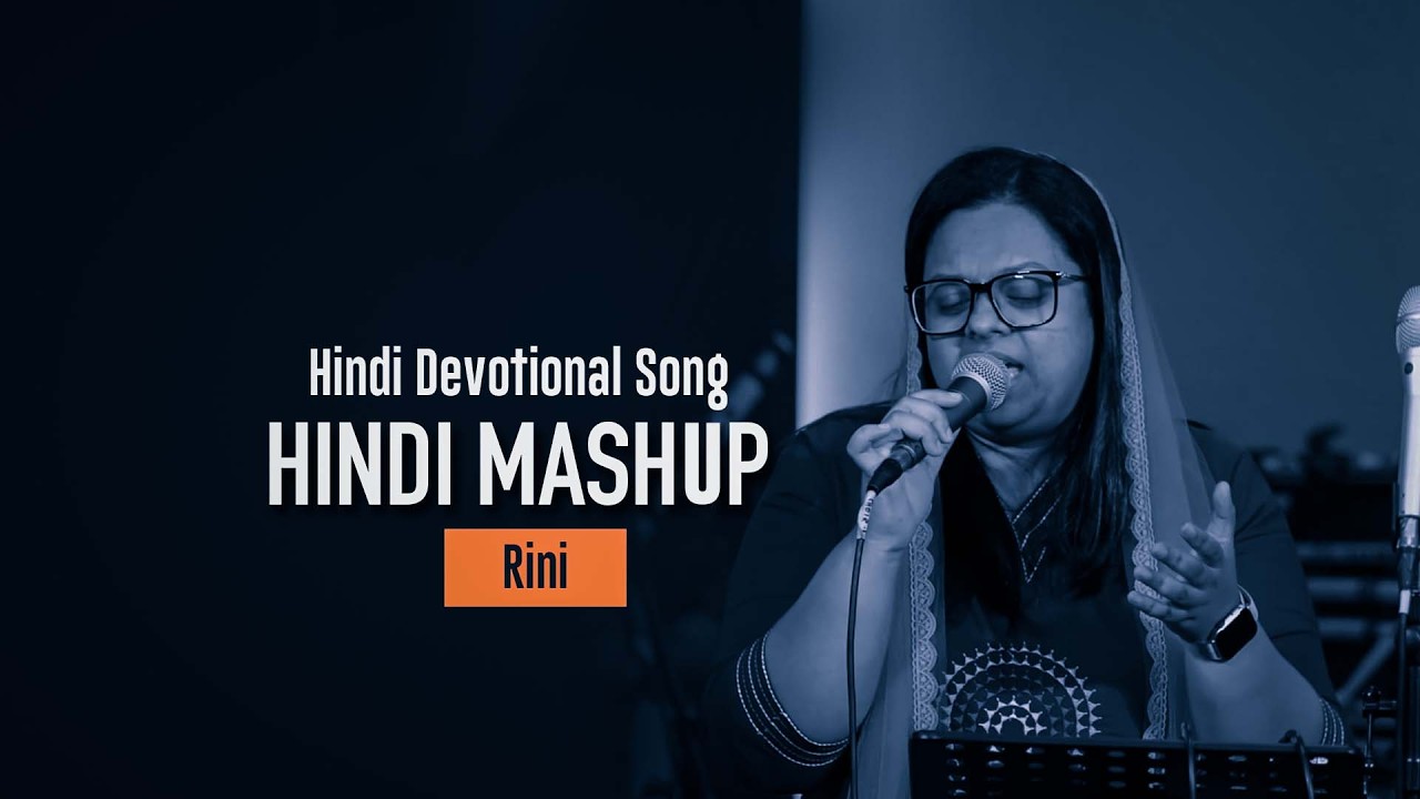 HINDI MASHUP || HINDI CHRISTIAN DEVOTIONAL SONG || SIS.RINI || MERC - DUBAI