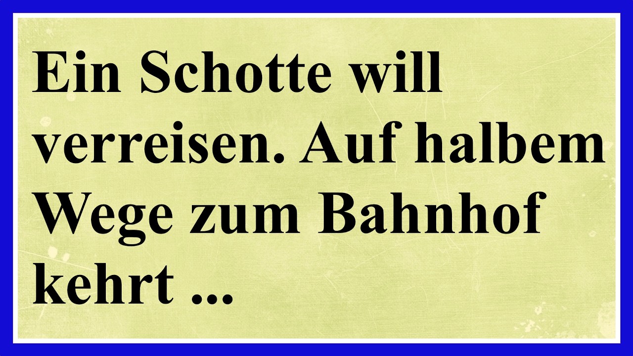 Ein Schotte will verreisen. Auf halbem Wege zum ... 😂😂😂 Die BESTEN deutschen Witze – Kompilation! 😂