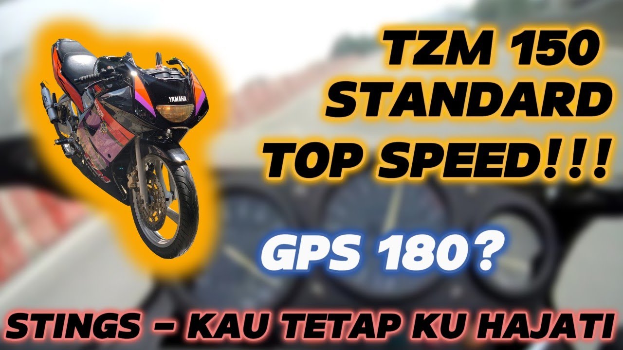 TZM 150 Standard Top Speed - Stings Kau Tetap Ku Hajati