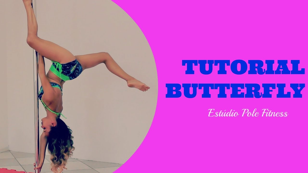 TUTORIAL BUTTERFLY - Estúdio Pole Fitness