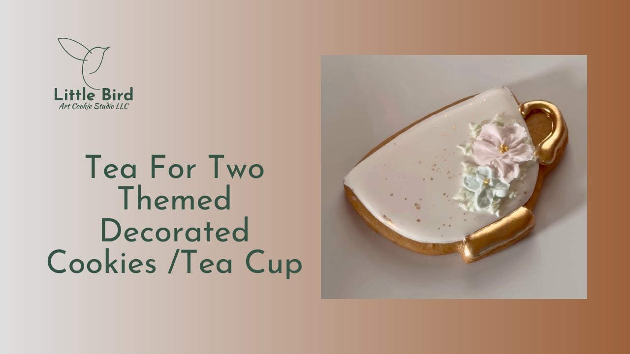 Tea For Two Themed Decorated Cookies /Tea Cup   #decoratedcookies #teafortwo #teacupcookies
