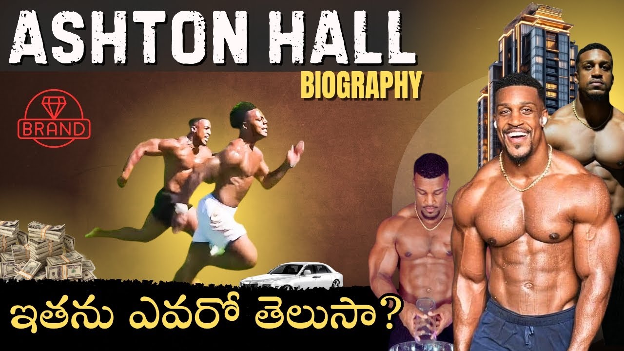 Ashton hall biography @Ashton Hall NETWORTH & LIFESTYLE in Telugu