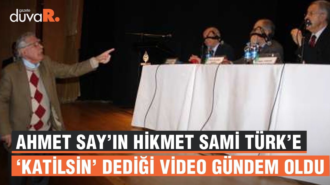 Ahmet Say’ın Hikmet Sami Türk’e ‘katilsin’ dediği video gündem oldu