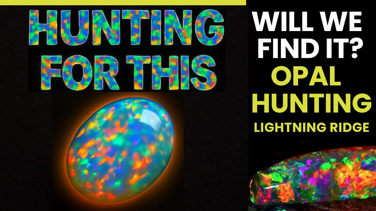 Opal Hunting - Would You Do What We Do to Find It?