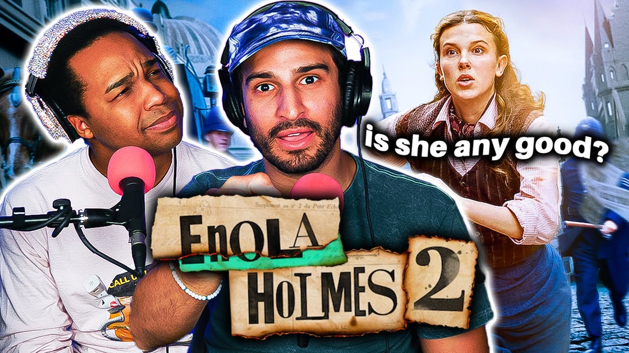 FIRST TIME WATCHING *Enola Holmes 2* and we're not sure she's a good detective...
