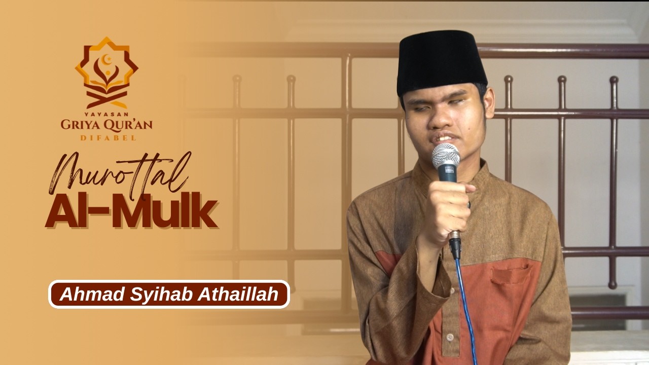 Suara Merdu Difabel Netra Lantunkan Surat Al Mulk | Ahmad Syihab Athaillah