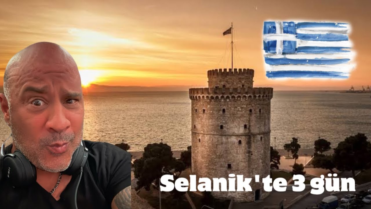 Selanik’te Yeme İçme ve Şehir Turu 🇬🇷 