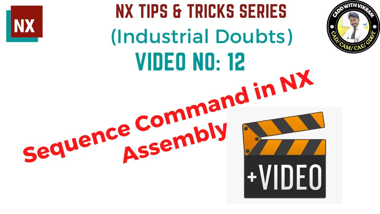 Sequence in NX Assembly // NX Tips & Tricks // NX 12.0