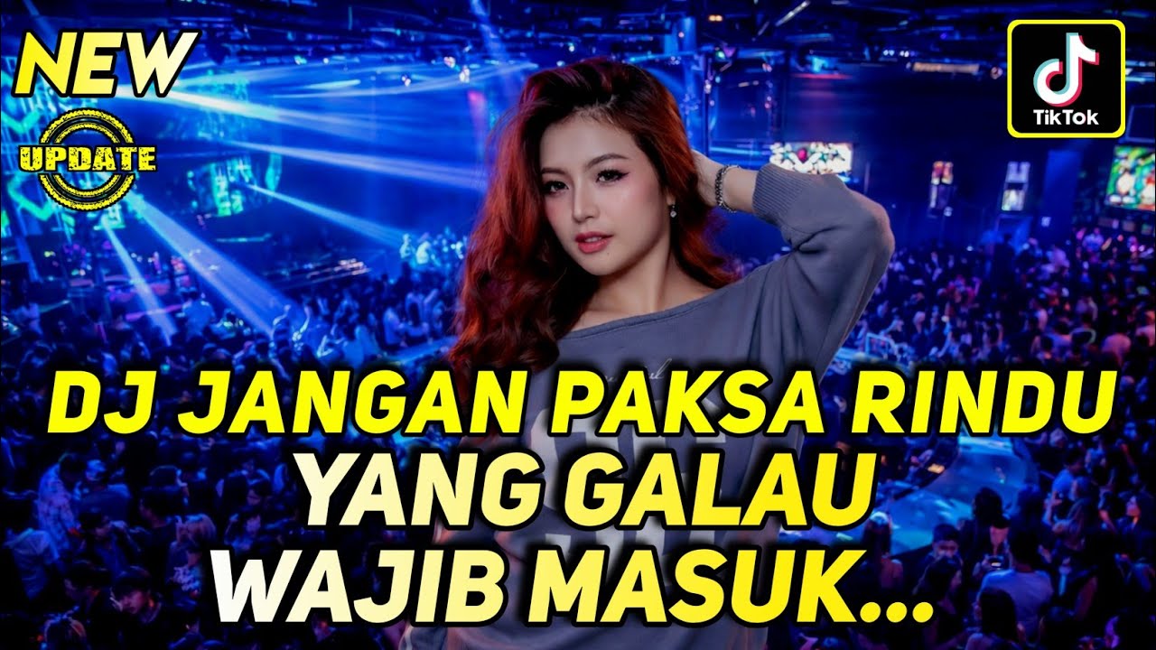 DJ DUGEM TERBARU 2026 FULL BASS JEDAG JEDUG - DJ JANGAN PAKSA RINDU