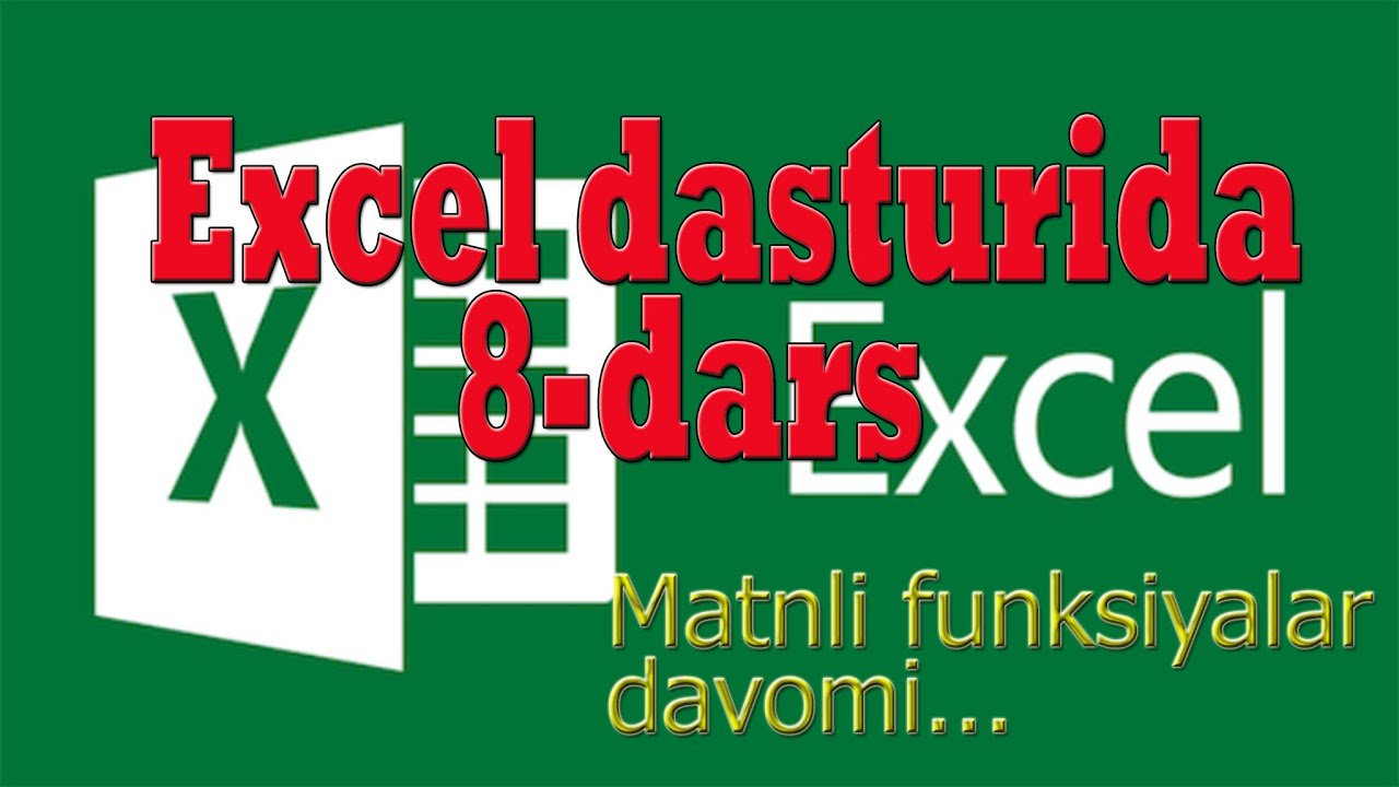 Excelda matnli funksiyalar davomi /  8 dars