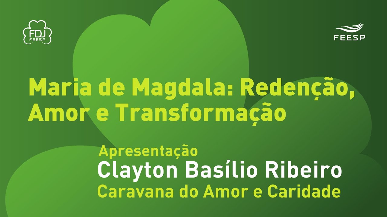 Maria de Magdala: Redenção, Amor e Transformação | Clayton Basílio Ribeiro