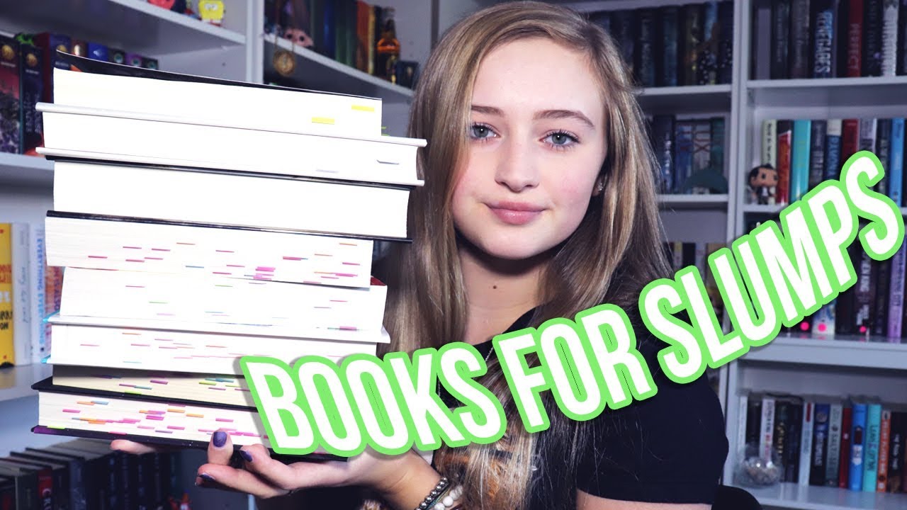 BOOKS TO READ WHEN IN A READING SLUMP