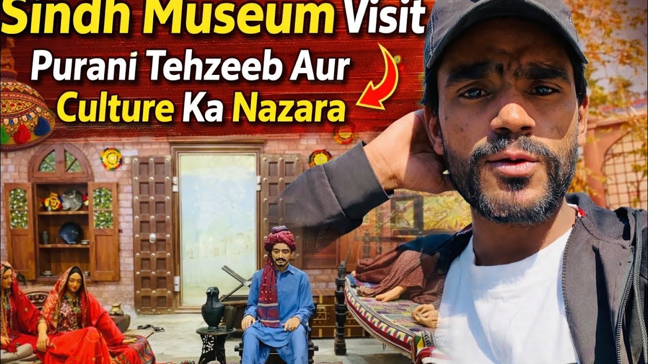 Sindh Museum Visit | Purani Tehzeeb Aur Culture Ka Nazara