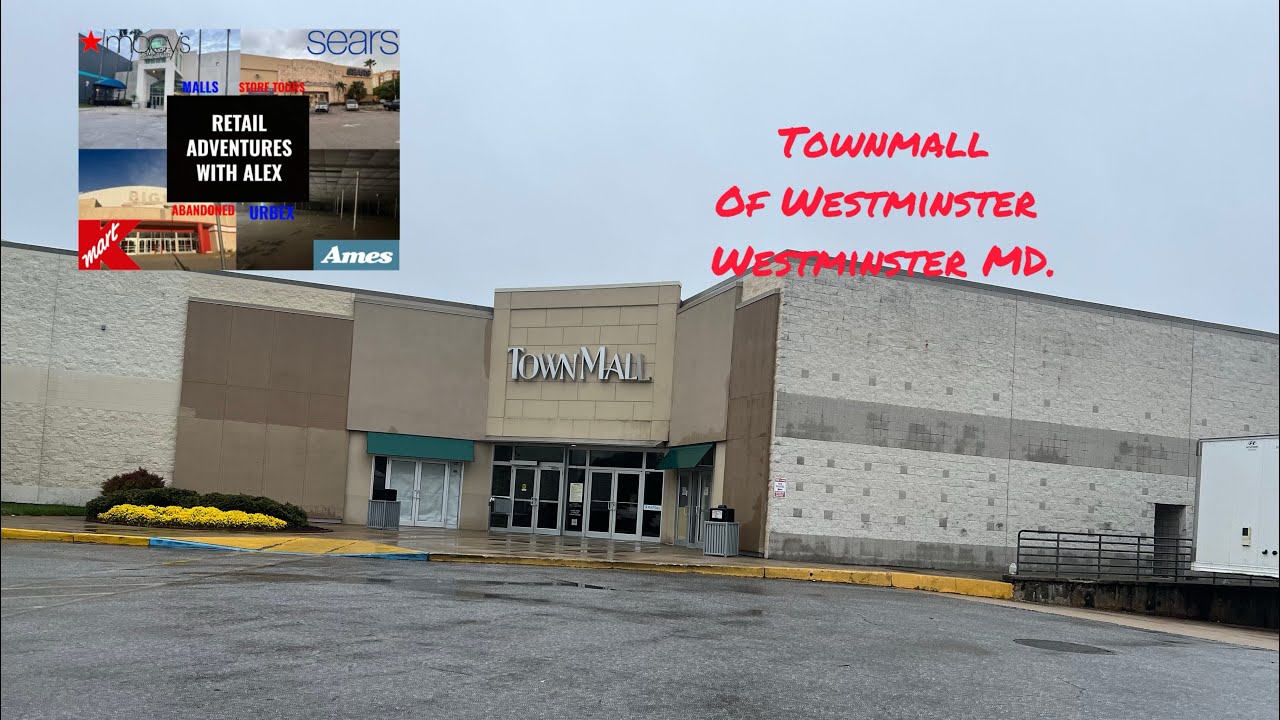 Townmall  of Westminster Westminster MD.