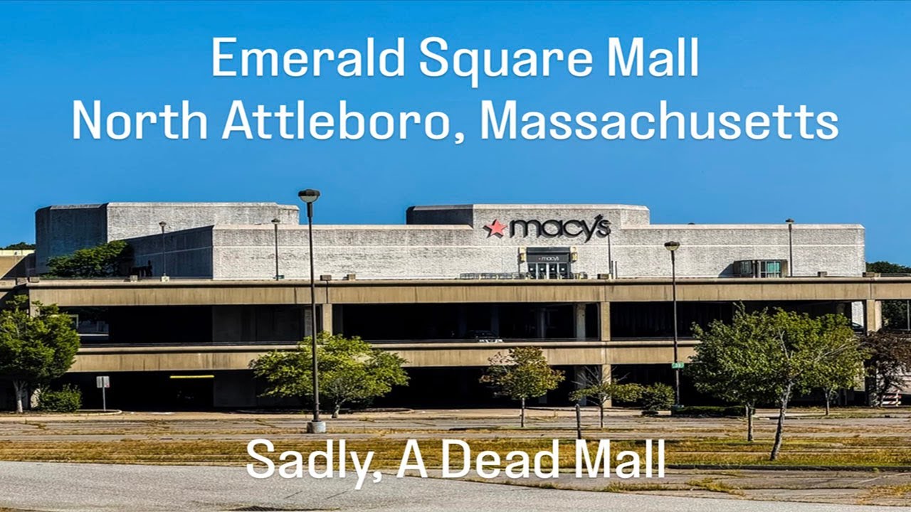 Emerald Square Mall Massachusetts- Dead Mall: On Borrowed Time? Sears Gone- Macy's Or JC Penny Next?