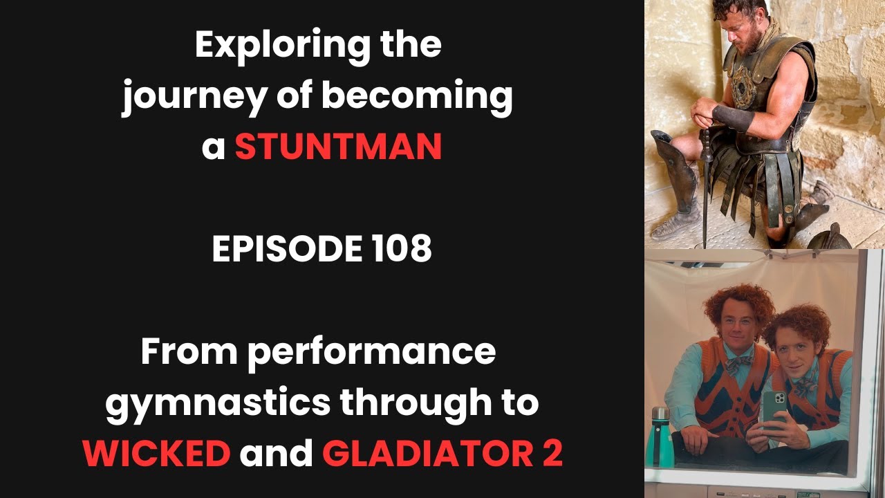 E108 - The stuntman journey. From performance gymnastics through to starring in Wicked & Gladiator 2