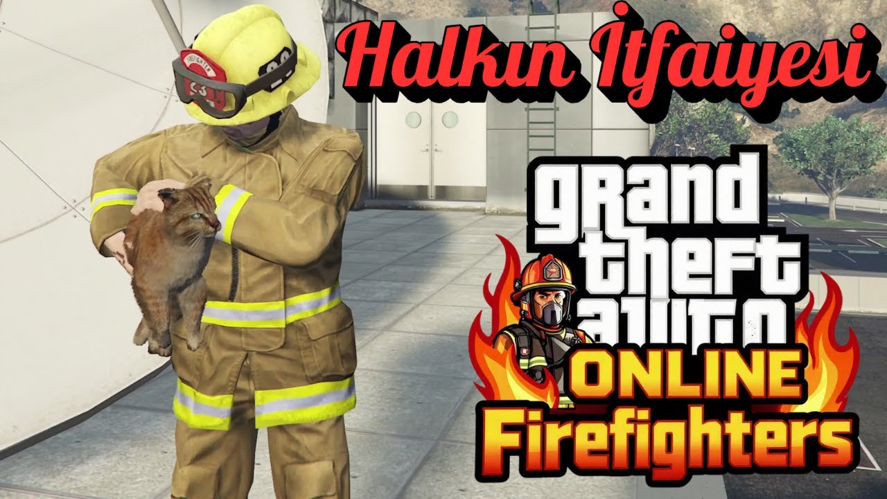 HALKIN İTFAİYESİ SİZİN İÇİN ÇALIŞIYOR! | #gta5online