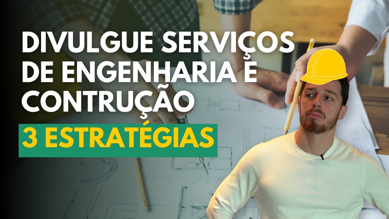Marketing para Construção - 3 Estratégias Para Divulgar Serviços de Engenharia e Construção