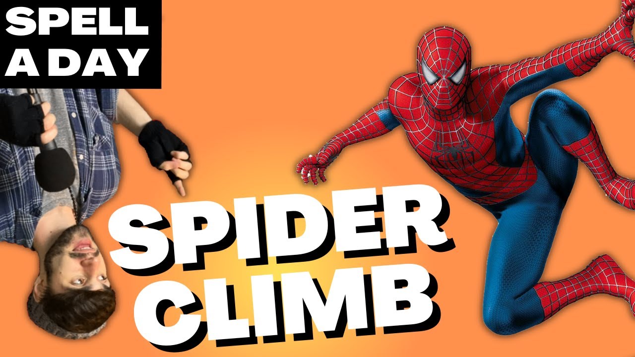 SPIDER CLIMB | Climb Like Spider-Man - Spell A Day D&D 5E +2