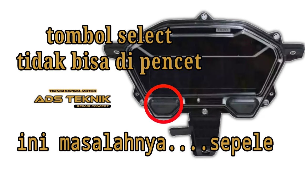 cara perbaiki tombol select speedometer vario 150