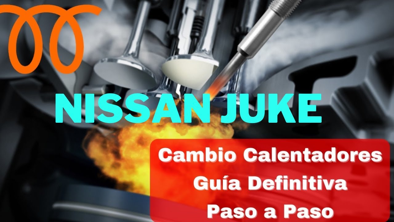 COMO CAMBIAR CALENTADORES A UN NISSAN JUKE