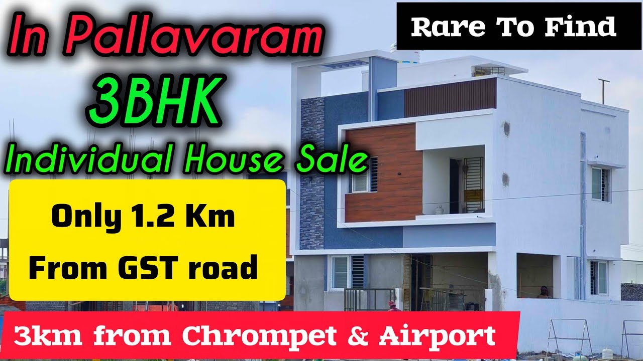 🏡,😍 3BHK Individual House for Sale in Pallavaram | Only 1.2Km from GST Road & 3km from Chrompet & 🛫