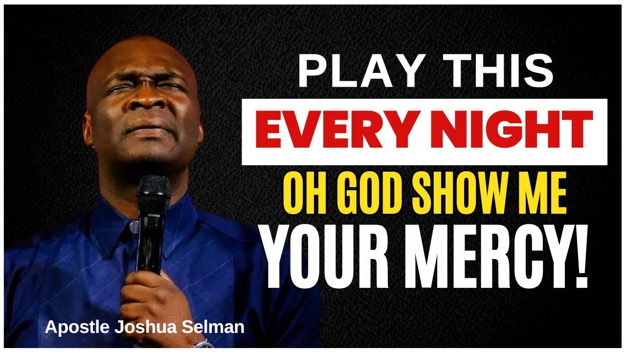 🔥 Blessed Prayers To Fall Asleep | End Your Day With God | Apostle Joshua Selman 2025