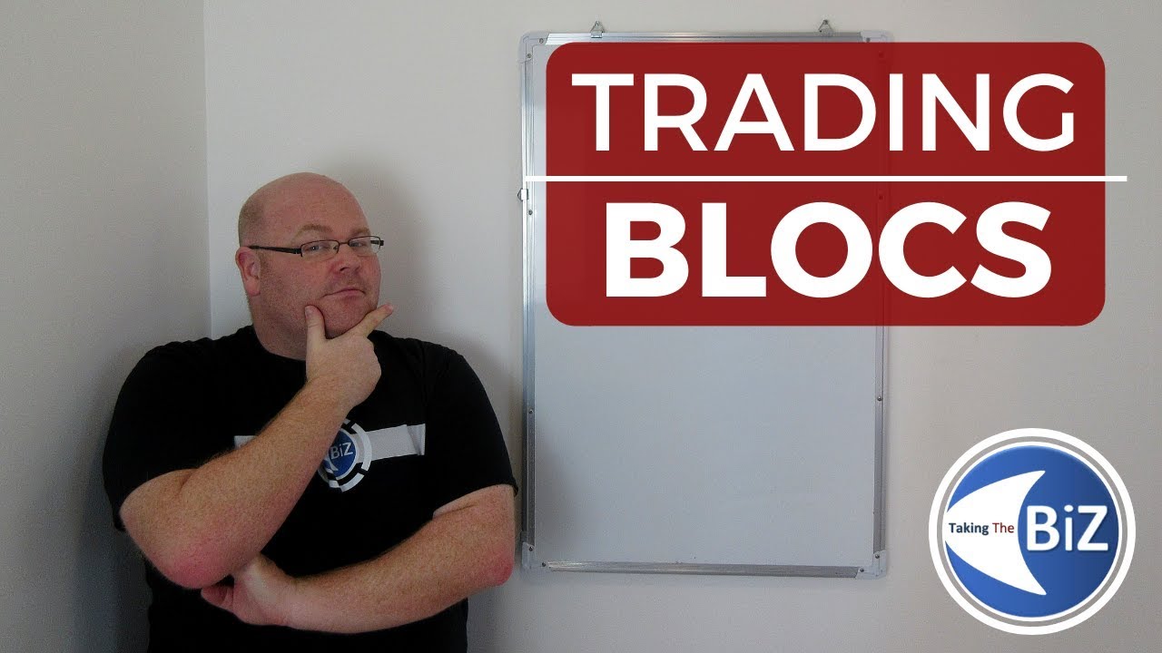 A level Business Revision - Trading Blocs