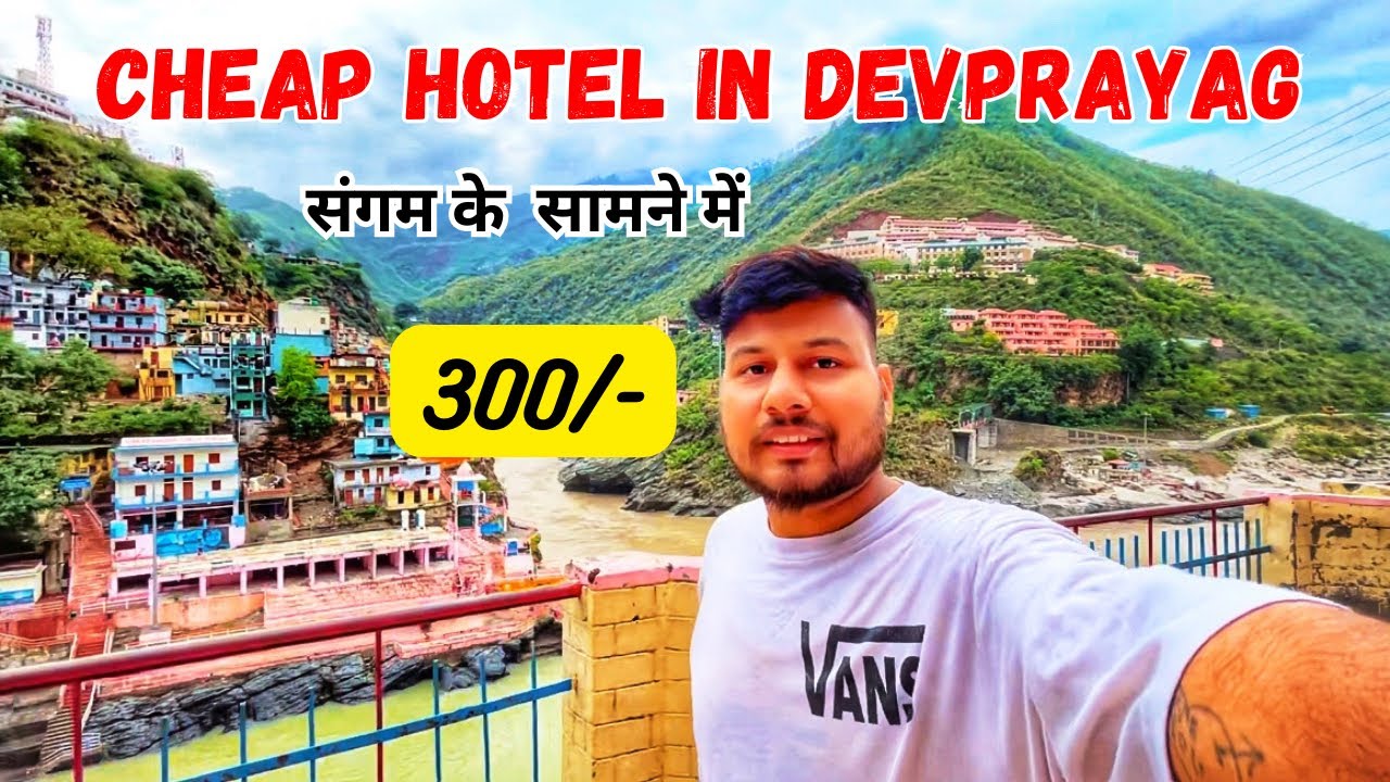 Cheap Hotel In Devprayag | Near Devprayag Sangam | Bhagirath And Alaknanda River in Uttarakhand
