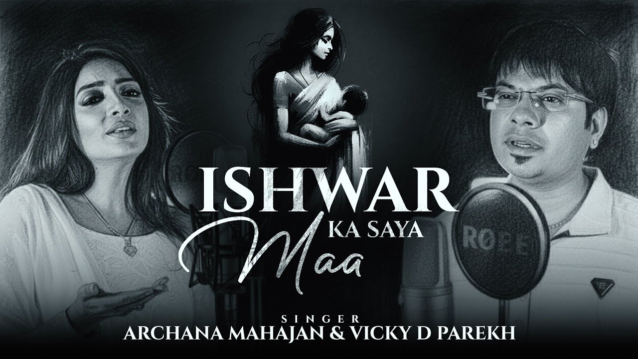 Ishwar Ka Saya Maa | Lastest Mothers Special | Soulful Song | Vicky D Parekh