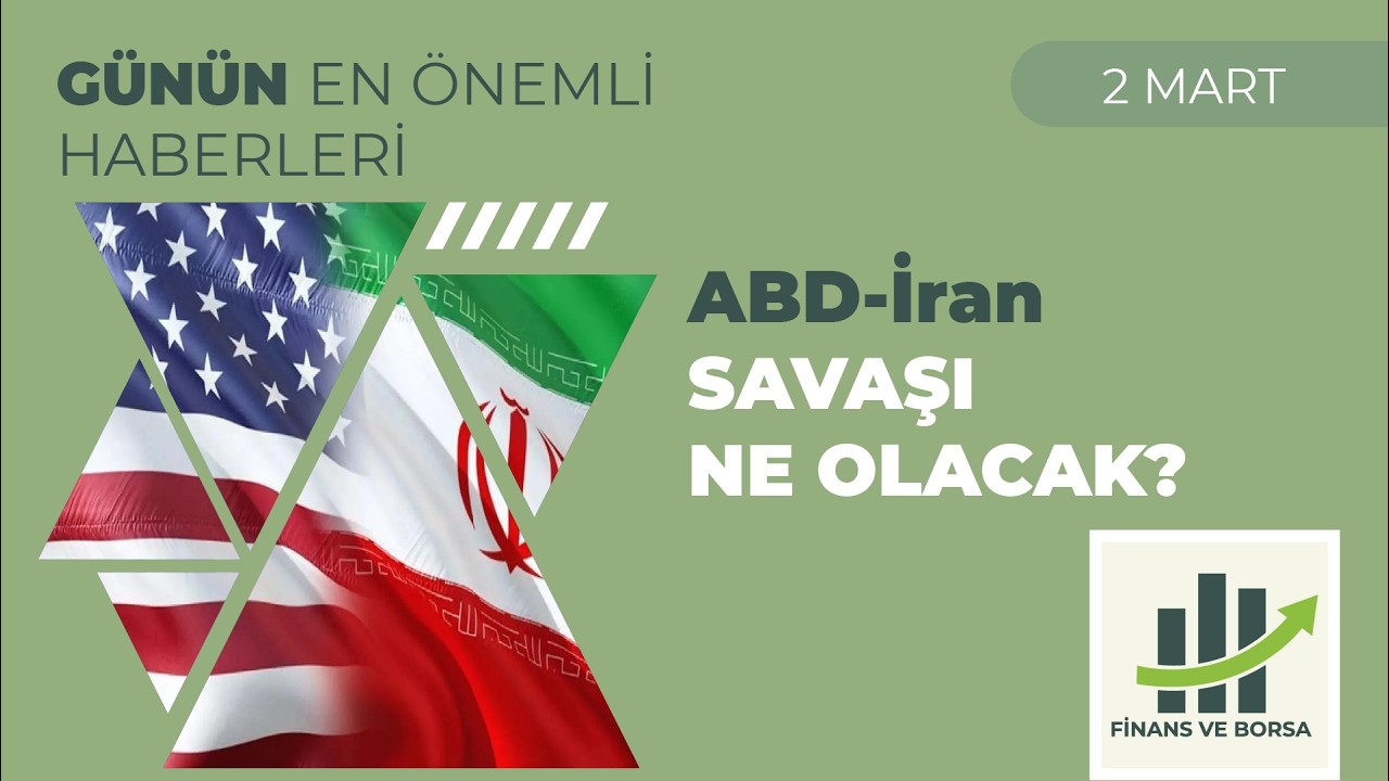 Borsa Yorumu: Savaşın Borsaya ve Piyasalara Etkisi Ne Olacak?