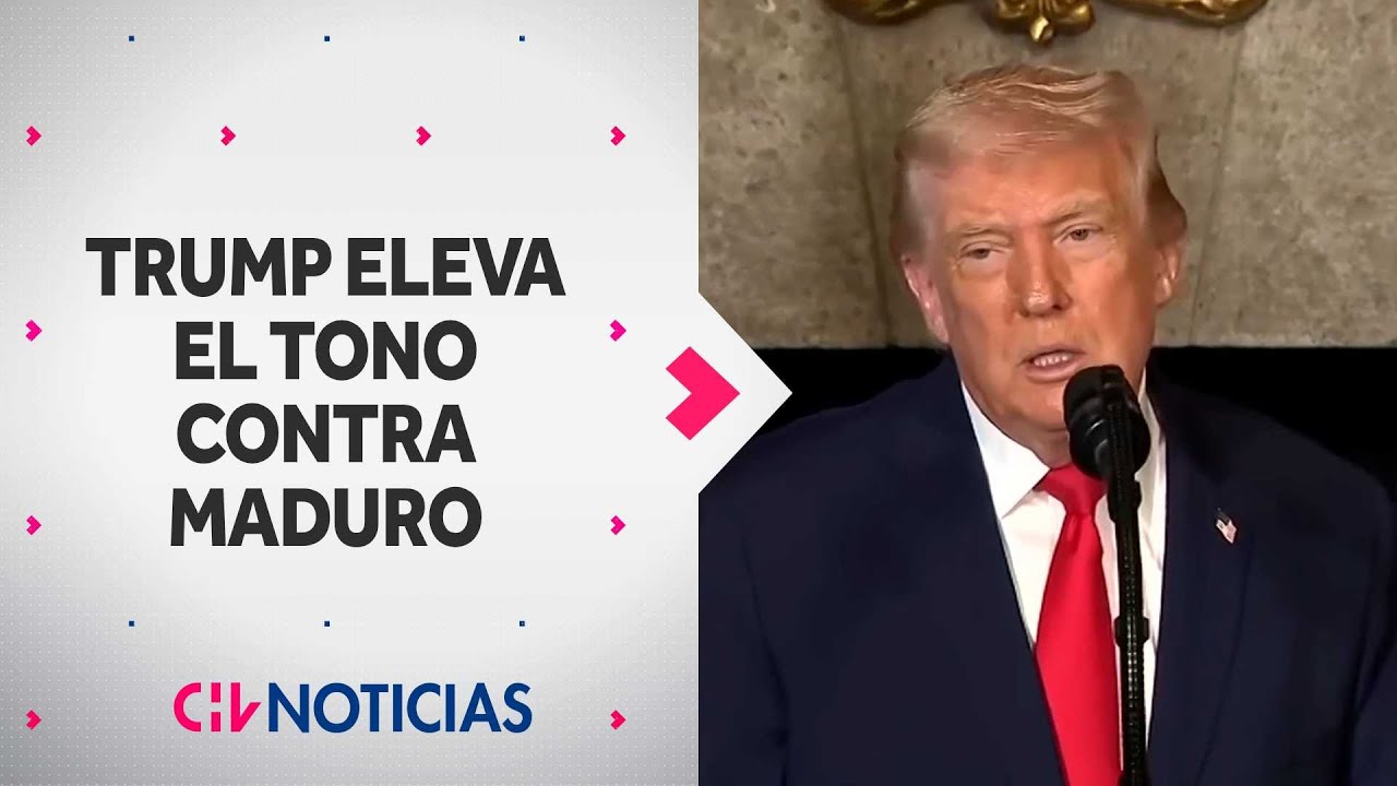 Trump endurece el tono contra Maduro: 