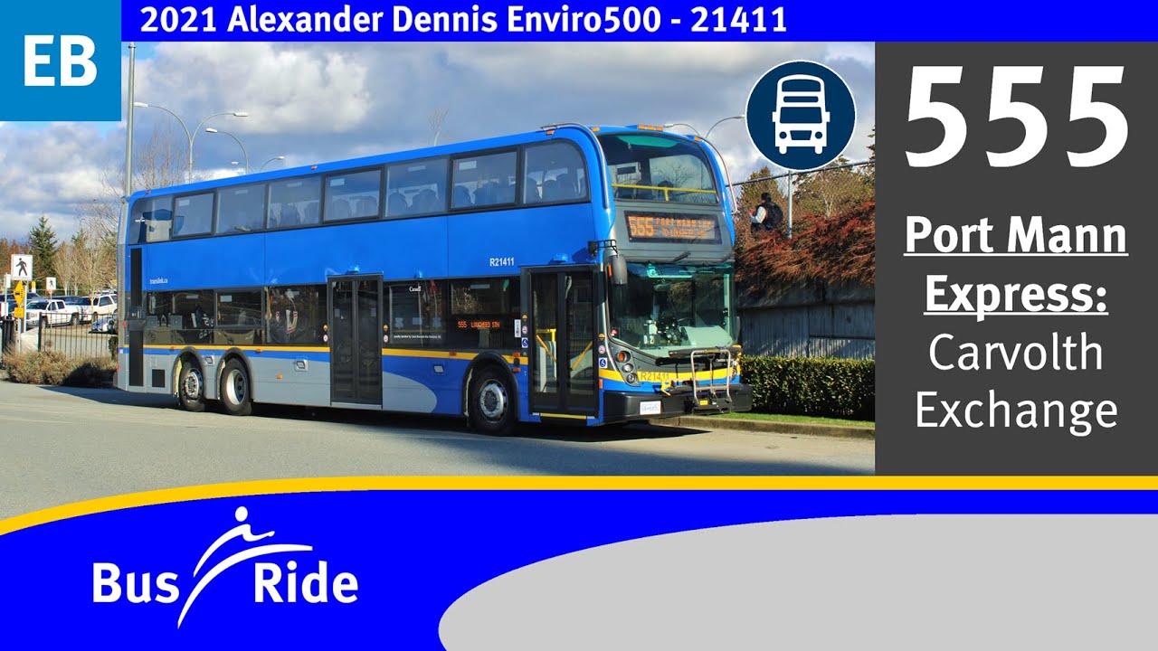 555 Port Mann Express to Carvolth Exchange | TransLink CMBC 2021 Alexander Dennis Enviro500 - 21411
