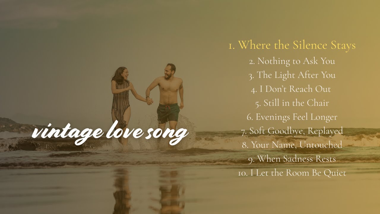 Playlist- Nostalgic Sad Love songs| Vintage Piano