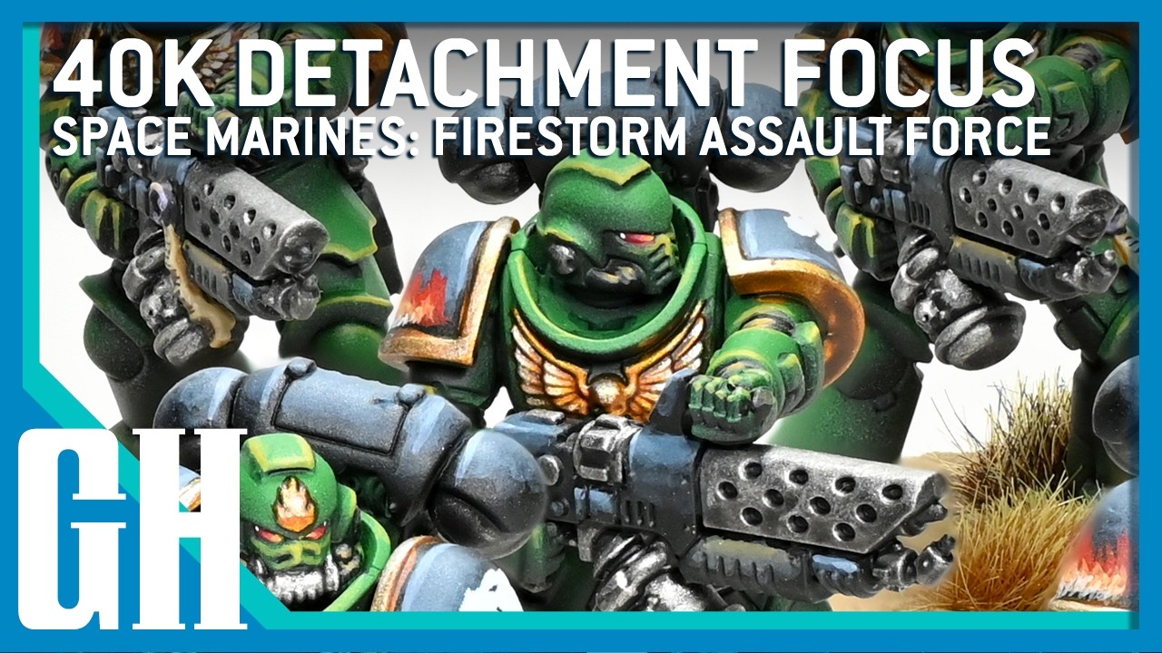 40k Detachment Focus — Space Marines: Firestorm Assault Force
