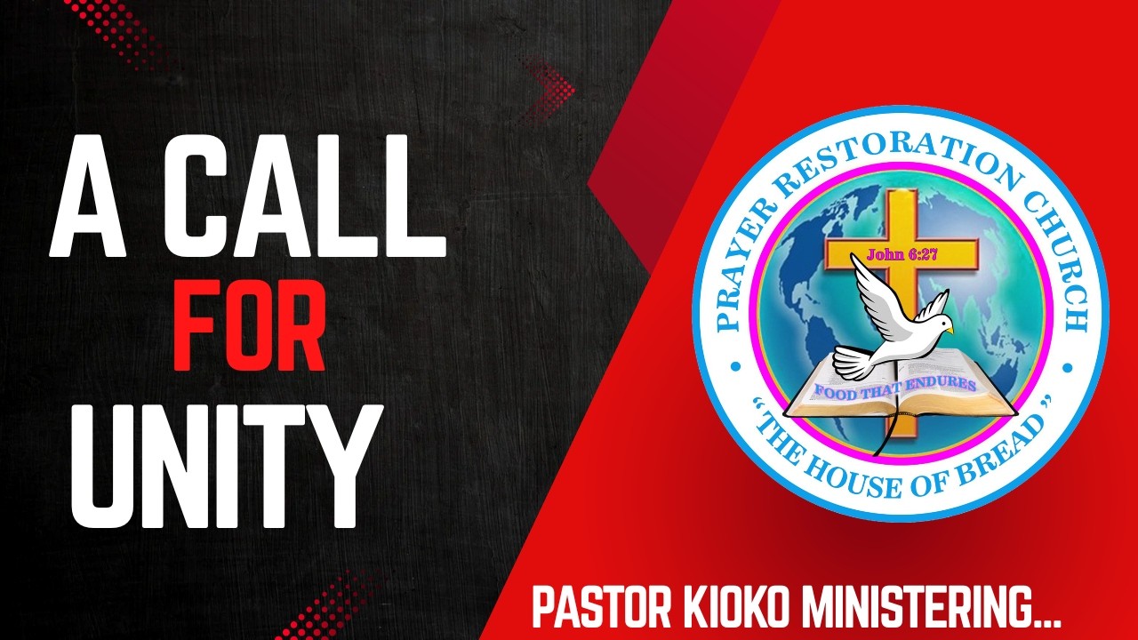 A CALL FOR UNITY Scripture-1 Samuel 22:1-23with Pastor KIOKO