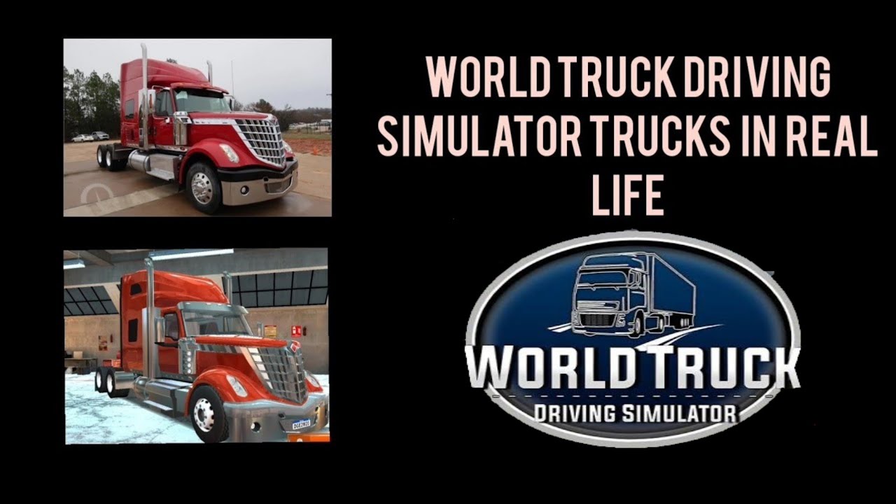 World Truck Driving Simulator - Trucks in real life