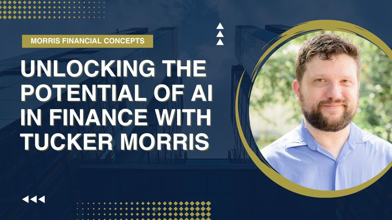 Unlocking the Potential of AI in Finance: A Podcast Discussion with Tucker Morris
