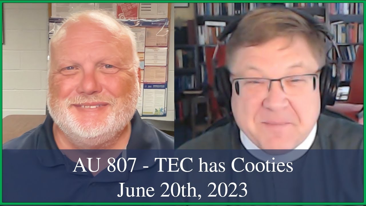Anglican Unscripted 807 - TEC has Cooties!