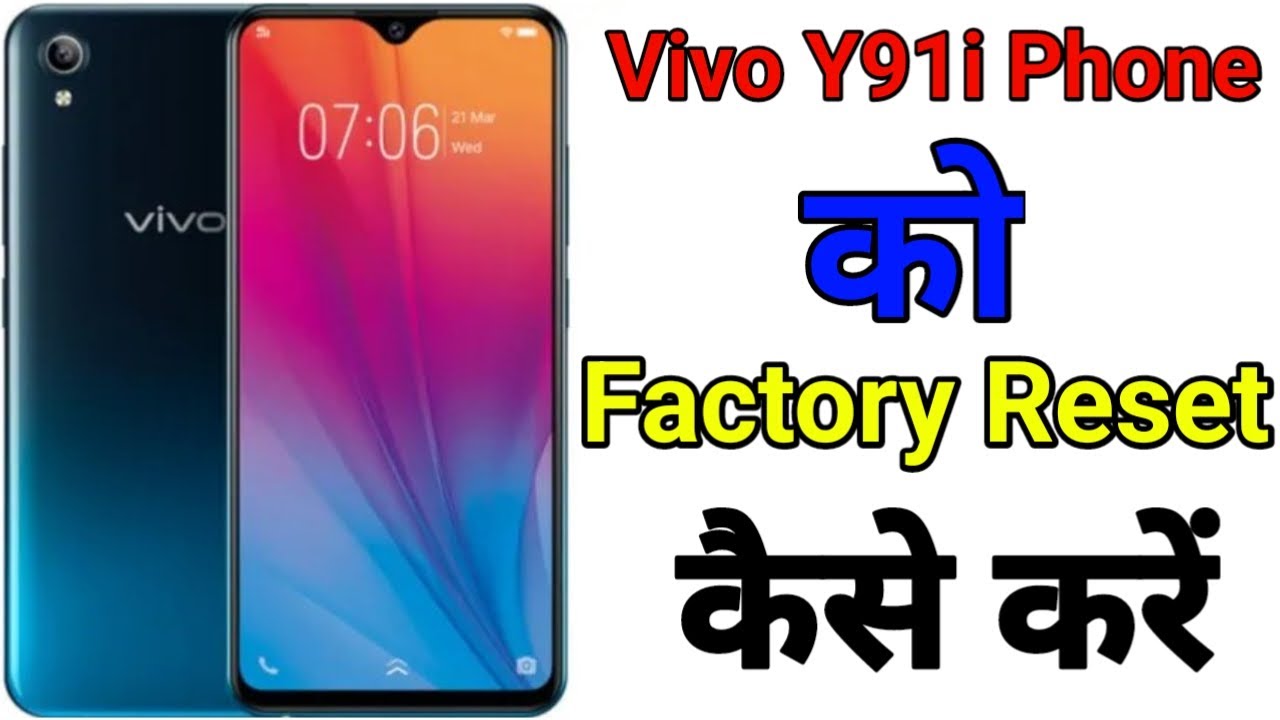 Vivo Y91i phone ko factory reset kaise kare | Vivo Y91i phone ko hard reset kaise kare