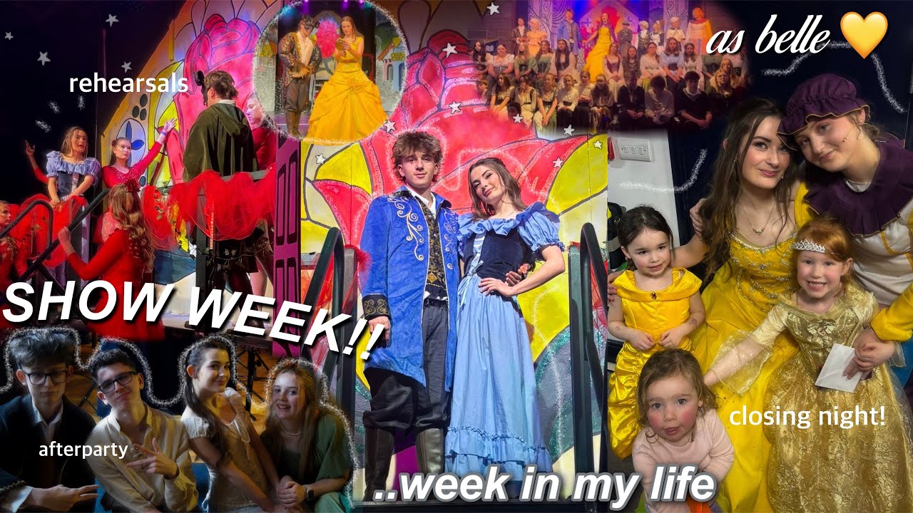 school SHOW WEEK in my LIFE *beauty and the beast, production, behind the scenes, school friends*