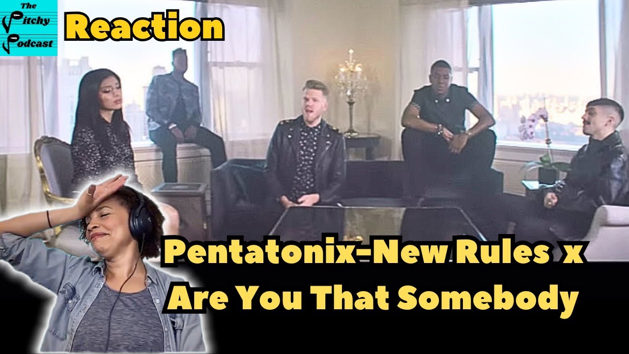Pentatonix's Mind-Blowing Mashup: 'Are You That Somebody' Meets 'New Rules' [MUST-SEE REACTION]
