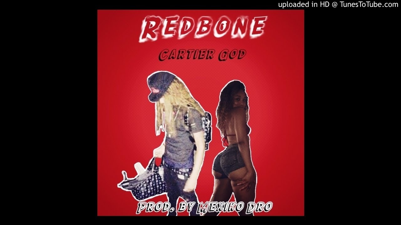 Cartier'GOD #RedBone Prod. By MexikoDro