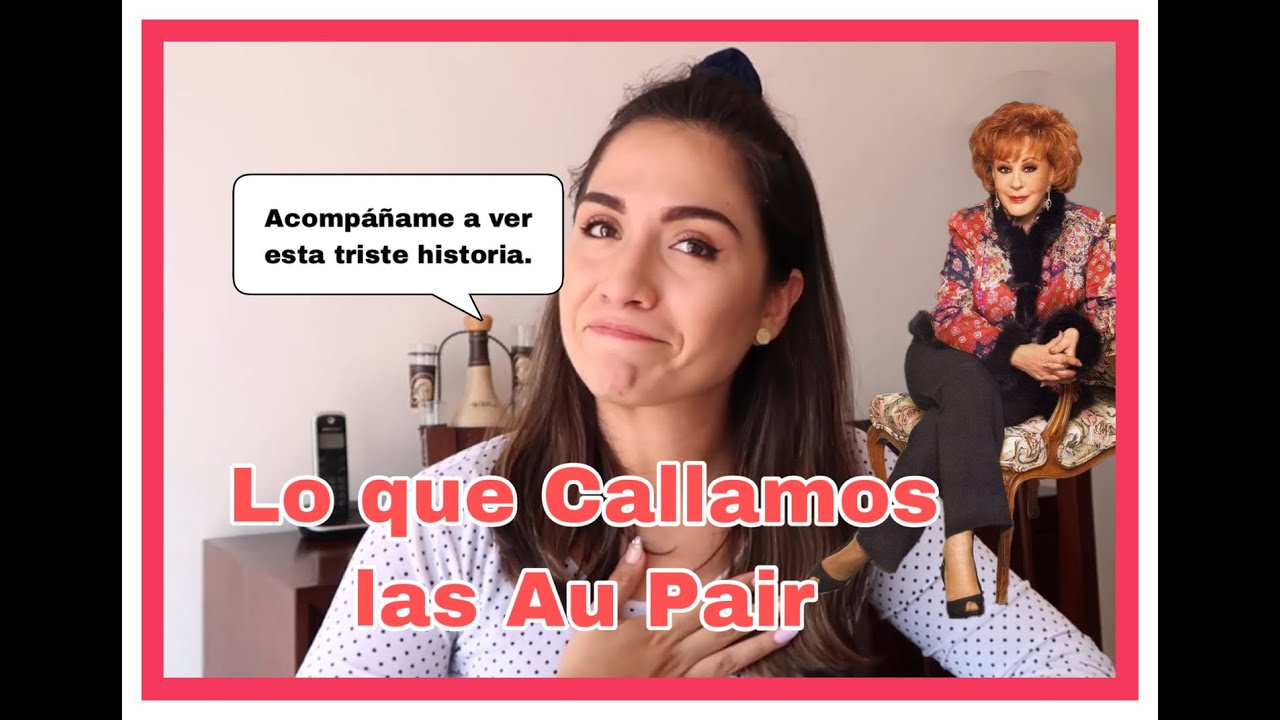 Lo que callamos las Au Pair (Parte  1) by Chundy