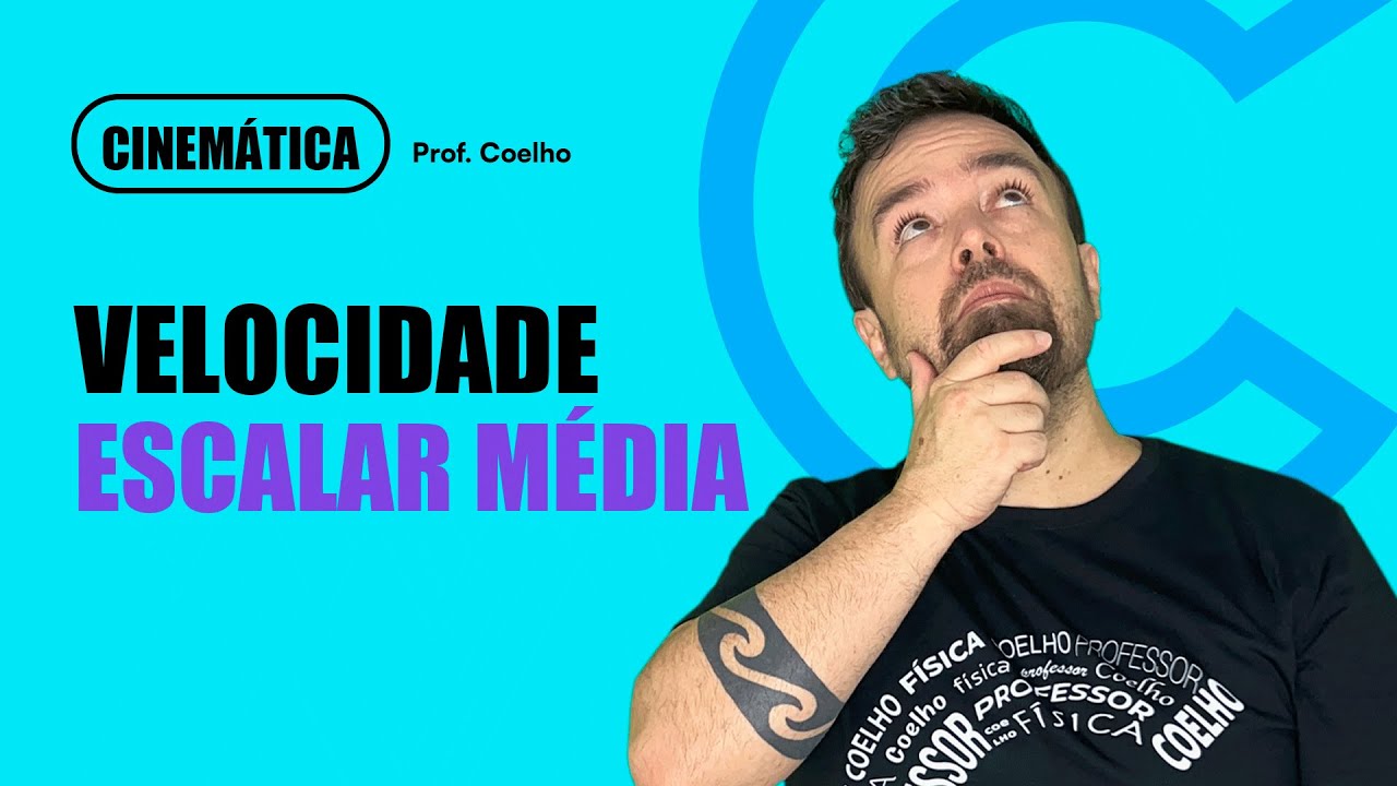 CINEMÁTICA (Aula 03): Velocidade escalar média | Professor Coelho