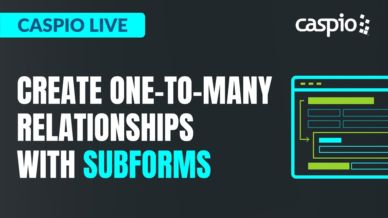 Caspio Live: Create One-to-Many Relationships With Subforms